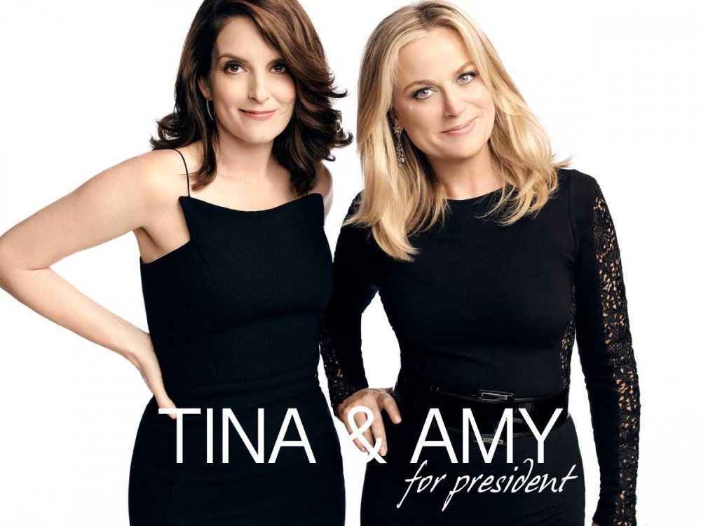 tina & amy for president